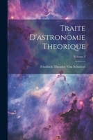 Traite D'astronomie Theorique; Volume 1 1142813568 Book Cover
