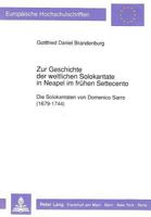 Zur Geschichte Der Weltlichen Solokantate in Neapel Im Fruehen Settecento: Die Solokantaten Von Domenico Sarro (1679-1744) 3631431570 Book Cover