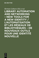 Library Automation and Networking: New Tools for a New Identity; European Conference, 9 - 11 May 1990, Brussels; [European Conference for Library Automation and Networking] 3598109350 Book Cover