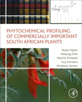 Phytochemical Profiling of Commercially Important South African Plants 0128237791 Book Cover