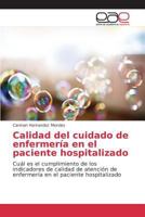 Calidad del Cuidado de Enfermeria En El Paciente Hospitalizado 3639731727 Book Cover