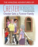 The Amazing Journey of Chester the Weiner Dog B0BVFZJFPQ Book Cover