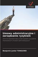Umowy administracyjne i zarzadzanie ryzykiem: Ochrona wspólwykonawcy przed ryzykiem w prywatnie finansowanych umowach administracyjnych (Polish Edition) 3639882318 Book Cover
