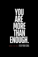 You Are More Than Enough: Words That Will Feed Your Soul B0DRWPVXVB Book Cover