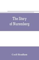 The Story of Nuremberg 1973769344 Book Cover
