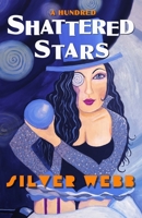A Hundred Shattered Stars: A Collection of Short Stories B0FSLB9BTH Book Cover