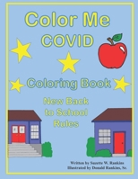 Color Me COVID: New Back to School Rules B08Q6HT9Q2 Book Cover