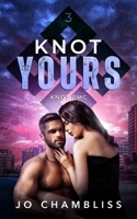 Knot Yours (Knot Pmcs) B0CSVGNTRZ Book Cover