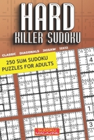 Hard Killer Sudoku: 250 Sum Sudoku Puzzles for Adults B08QG3NGCP Book Cover