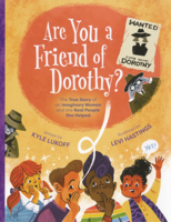 Are You a Friend of Dorothy?: The True Story of an Imaginary Woman and the Real People She Helped B0GN74T71P Book Cover