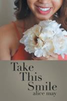 Take This Smile 151448997X Book Cover