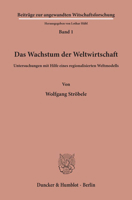 Das Wachstum Der Weltwirtschaft: Untersuchungen Mit Hilfe Eines Regionalisierten Weltmodells 3428037707 Book Cover