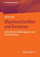 Migrationsfamilien Und Rassismus: Zwischen Ausschlie�ungspraxen Und Neuorientierung 3658300868 Book Cover
