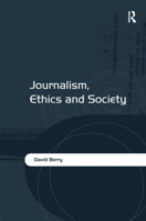 Journalism, Ethics and Society 0367603241 Book Cover