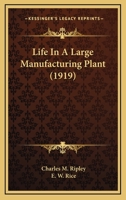 Life In A Large Manufacturing Plant 1164247085 Book Cover