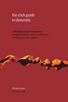 The click guide to dementia 1326812246 Book Cover