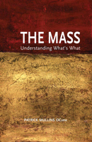 The Mass: Understanding What's What 1847302017 Book Cover