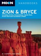 Moon Handbooks Zion and Bryce: Including Arches, Canyonlands, Capitol Reef, Grand Staircase-Escalante, and Moab 1598800094 Book Cover