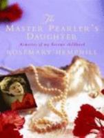 The Master Pearler's Daughter: Memories of My Broome Childhood 1405035838 Book Cover