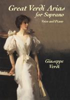 Great Verdi Arias for Soprano: Voice and Piano 0486422062 Book Cover