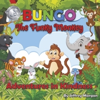Bungo the Funky Monkey Adventures in Kindness B0C6GB5YRJ Book Cover