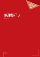 Bâtiment 3 (French Edition) 2748376404 Book Cover