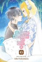 Colette Decides to Die, Vol. 6 (6) 1974761959 Book Cover
