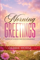 Morning Greetings B0H3X17857 Book Cover