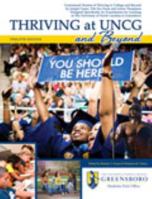 Thriving at UNCG and Beyond: Customized Version of Thriving in College and Beyond by Joseph Cuseo, Viki Sox Fecas, Aaron Thompson Designed Specifically for University of North Carolina at Greensboro 146520069X Book Cover