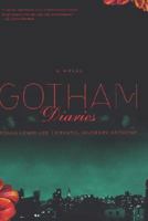 Gotham Diaries: A novel 1401301193 Book Cover