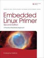 Embedded Linux Primer: A Practical Real-World Approach (Prentice Hall Open Source Software Development Series) 0131679848 Book Cover