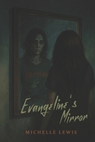 Evangeline’s Mirror B0G2XTZLM2 Book Cover