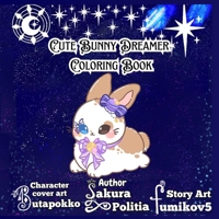 Cute bunny dreamer coloring book B0H52ZPRJL Book Cover