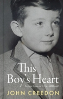 This Boy's Heart: Scenes from an Irish Childhood 1804580481 Book Cover