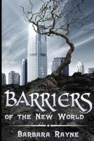 Barriers of the New World 1478107715 Book Cover