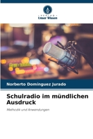 Schulradio im mündlichen Ausdruck (German Edition) 6207854403 Book Cover