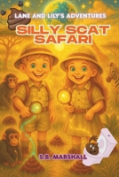 Lane and Lily's Adventures: Silly Scat Safari B0FHKXHD97 Book Cover