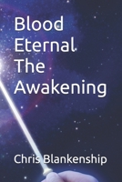 Blood Eternal The Awakening B0DZHDHBPT Book Cover
