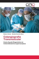 Colangiografia Transvesicular 6202249692 Book Cover