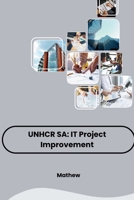Unhcr Sa: IT Project Improvement 3384224280 Book Cover