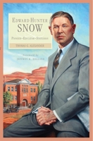 Edward Hunter Snow: Pioneer—Educator—Statesman 0870624156 Book Cover