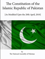 The Constitution of the Islamic Republic of Pakistan [as Modified Upto the 20th April, 2010] 1304100669 Book Cover