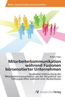 Mitarbeiterkommunikation während Fusionen börsenotierter Unternehmen 3639634446 Book Cover