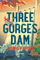 Three Gorges Dam 0991580311 Book Cover