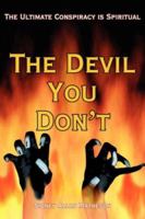The Devil You Don't 1434304159 Book Cover