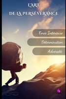 L'art de la persévérance B0BW2GGCRN Book Cover