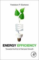 Energy Efficiency: Towards the End of Demand Growth 0123978793 Book Cover