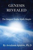 Genesis Revealed: The Deepest Truths Made Simple 1480205087 Book Cover