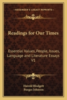 Readings for Our Times: Essential Values, People, Issues, Language and Literature Essays V1 1162792477 Book Cover
