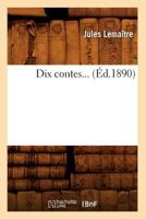Dix Contes (A0/00d.1890) 2012657478 Book Cover